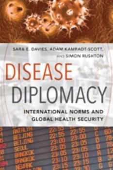 Paperback Disease Diplomacy: International Norms and Global Health Security Book