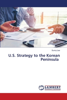 Paperback U.S. Strategy to the Korean Peninsula Book