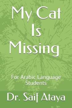 Paperback My Cat Is Missing: For Arabic Language Students Book