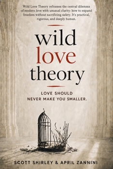 Paperback Wild Love Theory: Love Should Never Make You Smaller Book