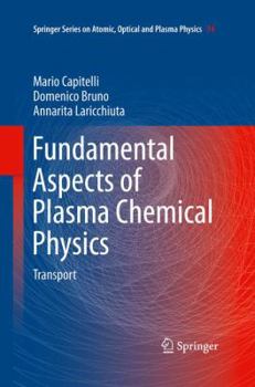 Paperback Fundamental Aspects of Plasma Chemical Physics: Transport Book