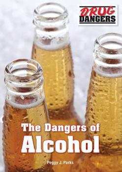 Hardcover The Dangers of Alcohol Book