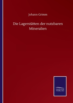 Paperback Die Lagerstätten der nutzbaren Mineralien [German] Book