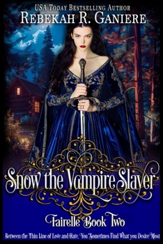 Paperback Snow the Vampire Slayer: Fairelle Book Two Book