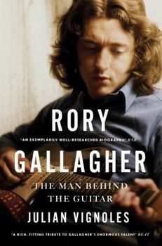 Paperback Rory Gallagher: The Man Behind the Guitar Book