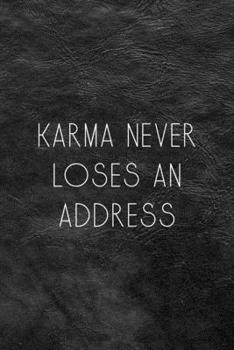 Paperback Karma Never Loses An Address: All Purpose 6x9 Blank Lined Notebook Journal Way Better Than A Card Trendy Unique Gift Black Texture Karma Book