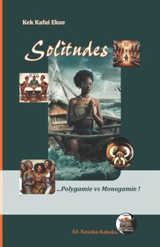 Paperback Solitudes: Polygamie vs Monogamie ! [French] Book