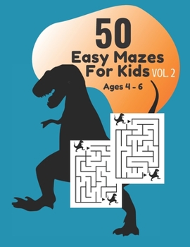 Paperback 50 Easy Mazes for Kids Ages 4 - 6 Vol. 2 Book