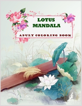 Paperback Lotus Mandala Adult Coloring Book: A Motivating lotus Coloring Book