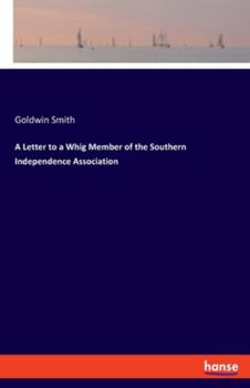 Paperback A Letter to a Whig Member of the Southern Independence Association Book