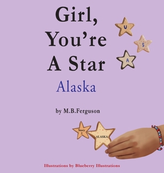 Hardcover Girl, You're A Star Alaska Book