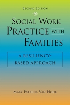 Paperback Social Work Practice with Families, Second Edition: A Resiliency-Based Approach Book