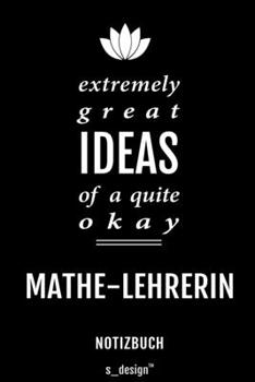 Notizbuch für Mathe-Lehrer / Mathe-Lehrerin: Originelle Geschenk-Idee [120 Seiten liniertes blanko Papier] (German Edition)