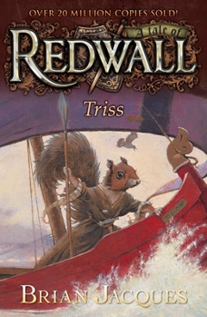Triss - Book #15 of the Redwall