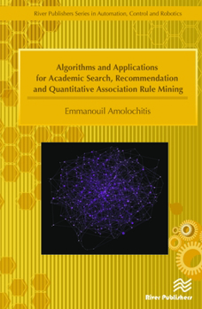 Hardcover Algorithms and Applications for Academic Search, Recommendation and Quantitative Association Rule Mining Book