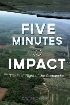Paperback Five Minutes to Impact: The Final Flight of the Comanche Book