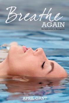 Paperback Breathe Again: Six Indicators to Recognize Book