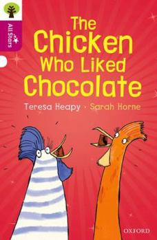 Paperback Oxford Reading Tree All Stars: Oxford Level 10 The Chicken Who Liked Chocolate Book