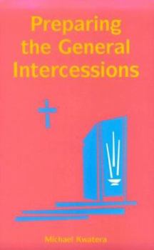 Paperback Preparing the General Intercessions Book