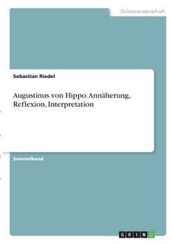 Paperback Augustinus von Hippo. Annäherung, Reflexion, Interpretation [German] Book