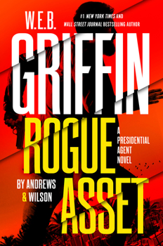 Hardcover W. E. B. Griffin Rogue Asset by Andrews & Wilson Book