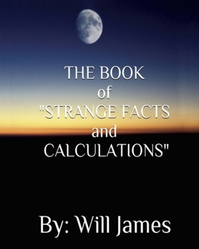 Paperback THE BOOK of STRANGE FACTS AND CALCULATIONS Book