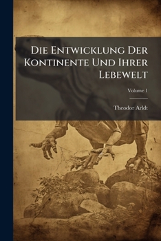 Paperback Die Entwicklung Der Kontinente Und Ihrer Lebewelt [German] Book
