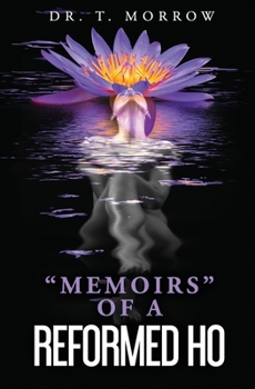 Paperback Memoirs of a Reformed Ho Book