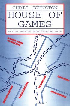 Paperback House of Games: Making Theatre from Everyday Life Book