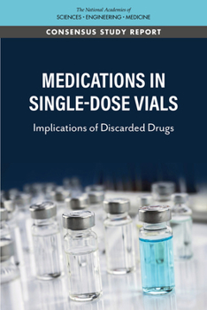 Paperback Medications in Single-Dose Vials: Implications of Discarded Drugs Book
