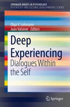 Paperback Deep Experiencing: Dialogues Within the Self Book
