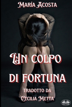 Paperback Un Colpo Di Fortuna [Italian] Book