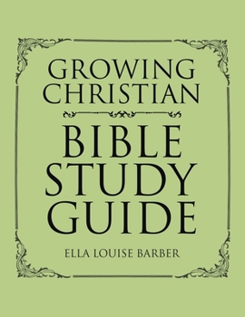 Paperback Growing Christian Bible Study Guide Book