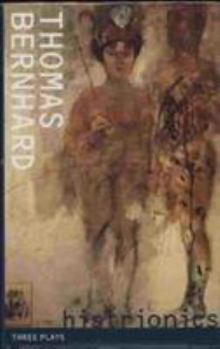 Hardcover Histrionics Three Plays Book