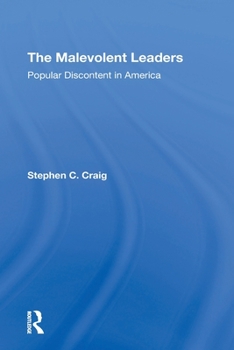 Paperback The Malevolent Leaders: Popular Discontent In America Book