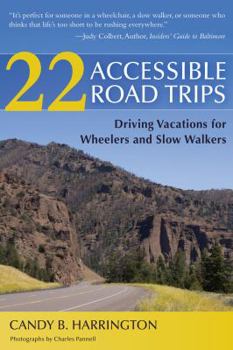 Paperback 22 Accessible Road Trips: Driving Vacations for Wheelers and Slow Walkers Book