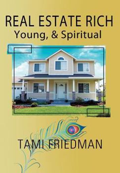 Hardcover Real Estate Rich, Young, & Spiritual Book