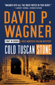 Cold Tuscan Stone - Book #1 of the Rick Montoya Italian Mystery