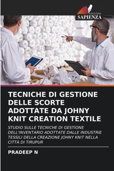 Tecniche Di Gestione Delle Scorte Adottate Da Johny Knit Creation Textile (Italian Edition)