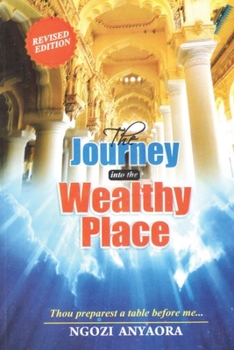 Paperback The Journey Into the Wealthy Place [Large Print] Book