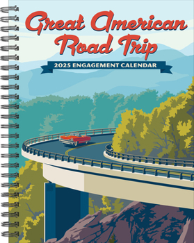 Calendar Great American Road Trip 2025 6.5 X 8.5 Engagement Calendar Book