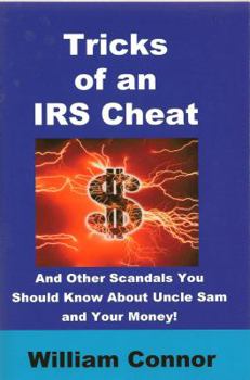 Paperback Tricks of an IRS Cheat and Other Scandals You Should Know about Uncle Sam and Your Money! Book