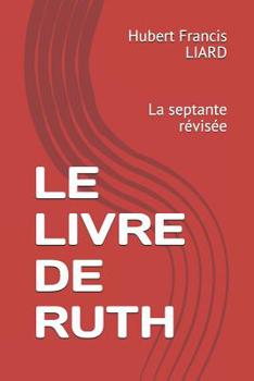 Paperback Le Livre de Ruth: La septante révisée [French] Book