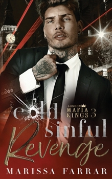 Cold Sinful Revenge - Book #3 of the London Mafia Kings