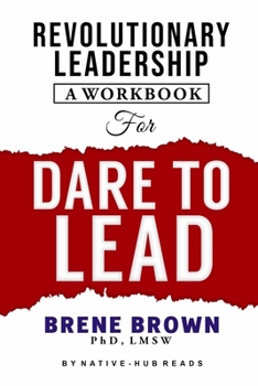 Paperback Revolutionary Leadership, a Workbook for Dare to Lead Book