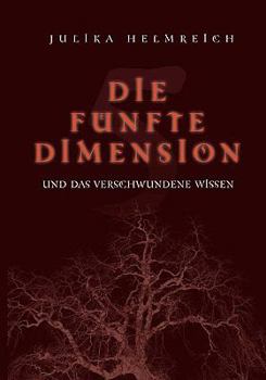 Paperback Die fünfte Dimension und das verschwundene Wissen [German] Book