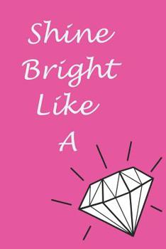 Paperback Shine Bright Like A Diamond Book