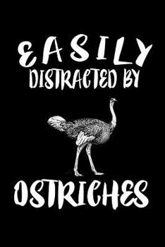 Paperback Easily Distracted By Ostriches: Animal Nature Collection Book