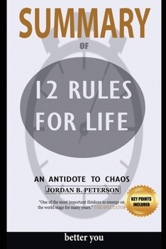 Paperback Summary 12 Rules for Life: An Antidote to Chaos Book
