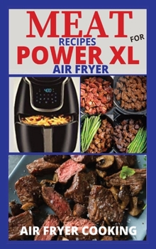 Hardcover Meat Recipes for Power XL Air Fryer Book